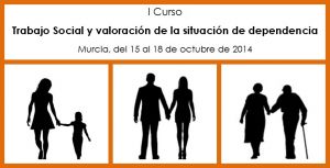 ¡PLAZAS AGOTADAS! I Curso Trabajo Social y valoración de la situación de dependencia