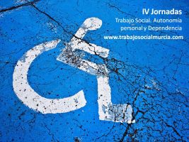 IV Jornadas Trabajo Social y Sistema para la Autonomía personal y Atención a la Dependencia