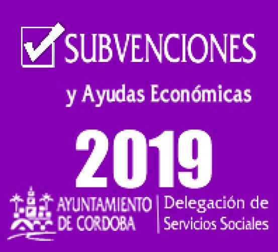 CONVOCATORIA DE SUBVENCIONES DE PROYECTOS SOCIALES EN EL ÁMBITO DE SERVICIOS SOCIALES DEL AYUNTAMIENTO DE CÓRDOBA 2019