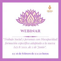 Webinar “Trabajo Social y personas con Discapacidad: formación específica adaptada a la nueva Ley 8/2021, de 2 de Junio”9 y 16 de febrero