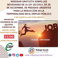 WEBINAR GRATUITA SOBRE LAS NOVEDADES DE LA LEY 20/2021, DE 28 DE DICIEMBRE, DE MEDIDAS URGENTES PARA LA REDUCCIÓN DE LA TEMPORALIDAD EN EL EMPLEO PÚBLICO