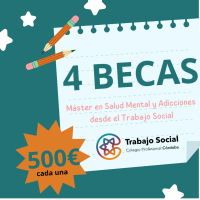 CONVOCATORIA DE BECAS: MASTER SALUD MENTAL Y ADICCIONES DESDE EL TRABAJO SOCIAL