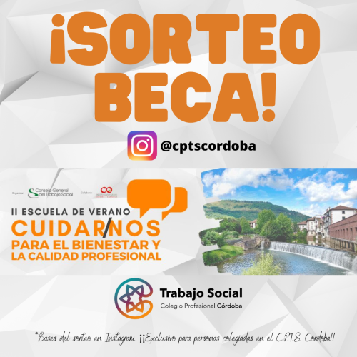 EL C.P.T.S. CORDOBA SORTEA UNA BECA PARA PARTICIPAR EN LA ESCUELA DE VERANO DEL CONSEJO GENERAL DEL TRABAJO SOCIAL