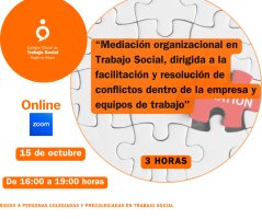 Webinar: “Mediación organizacional en Trabajo Social, dirigida a la facilitación y resolución de conflictos dentro de la empresa y equipos de trabajo".Aplazado por falta de inscripciones.