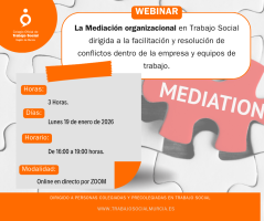Webinar: “Mediación organizacional en Trabajo Social, dirigida a la facilitación y resolución de conflictos dentro de la empresa y equipos de trabajo"